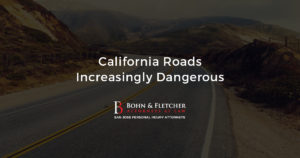 California Roads Increasingly Dangerous