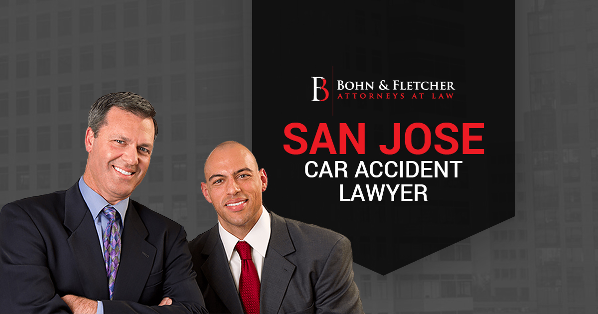 San Jose Car Accident Lawyer - Bohn & Fletcher, LLP